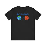 Fuck Elon Musk - Earth > Mars  - Men's T-Shirt