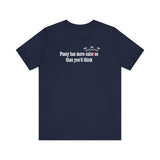 Pussy Has More Calories Than You Think - Men's T-Shirt