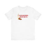 Fuck Milk And Cookies... Show My Those Tits.  - Men's T-Shirt
