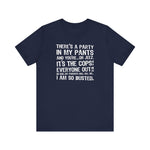 There's A Party In My Pants And You're... Oh Jeez It's The Cops! - Men's T-Shirt