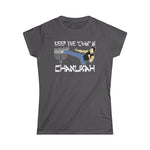 Keep The Chan In Chanukah - Women's T-Shirt
