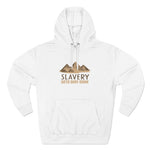 Slavery Gets Shit Done - Hoodie