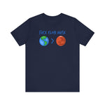 Fuck Elon Musk - Earth > Mars  - Men's T-Shirt