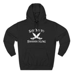 Say No To Swashbuckling - Hoodie