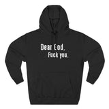 Dear God - Fuck You - Hoodie