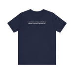 I Can't Believe I Slept With Three People Or More To Get This Job - Men's T-Shirt