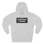 You Know Because Of Coronavirus - Hoodie