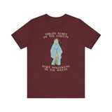 Virgin Mary In The Streets Mary Magdalene In The Sheets - Men's T-Shirt