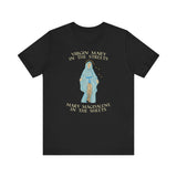 Virgin Mary In The Streets Mary Magdalene In The Sheets - Men's T-Shirt