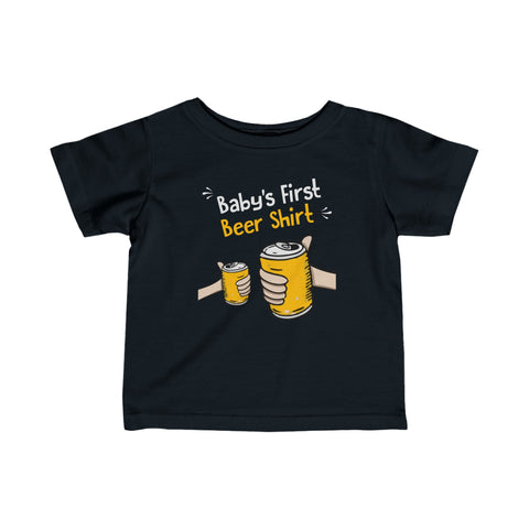 Baby's First Beer Shirt - Baby T-Shirt