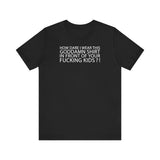 How Dare I Wear This Goddamn Shirt - Men's T-Shirt