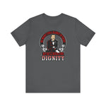 He Might Find A Rabbit In There - But He'll Never Find Dignity - Men's T-Shirt