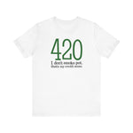 420 - I Don't Smoke Pot - Men's T-Shirt