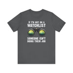 If I'm Not On A Watchlist - Men's T-Shirt