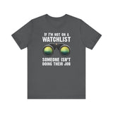 If I'm Not On A Watchlist - Men's T-Shirt