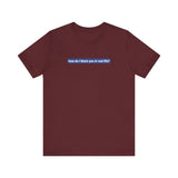 How Do I Block You In Real Life? -  Men's T-Shirt