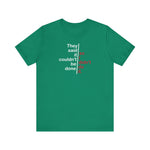 They Said It Couldn't Be Done - So I Didn't Do It. - Men's T-Shirt