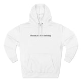 Thank You For Noticing - Hoodie