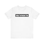 Today I'm Herpes Free - Men's T-Shirt