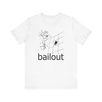 Bailout - Men's T-Shirt