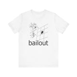 Bailout - Men's T-Shirt