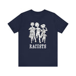 Racists - Men's T-Shirt