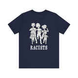 Racists - Men's T-Shirt