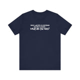 Jesus Was Born On Christmas And Died On Easter - What Are The Odds? - Men's T-Shirt