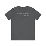 To Whom It May Concern: Fuck You. - Men's T-Shirt