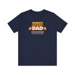 World's Greatest Dad - I Don't Even Have Kids. Can You Believe They'Ll Sell These To Anyone? - Men's T-Shirt