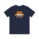World's Greatest Dad - I Don't Even Have Kids. Can You Believe They'Ll Sell These To Anyone? - Men's T-Shirt