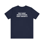 This T-Shirt Seemed Funnier When I Bought It - Men's T-Shirt - Men's T-Shirt
