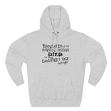 Thousands Of My Potential Children Died On Your Daughter's Face Last Night - Hoodie