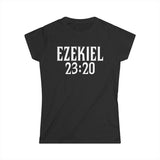Ezekiel 23:20 - Ladies Tee