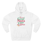 I'm So Good Santa Came Twice - Hoodie