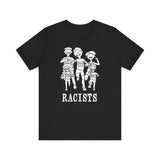 Racists - Men's T-Shirt