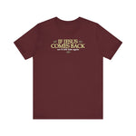 If Jesus Comes Back - We'll Kill Him Again - Men's T-Shirt