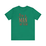 I'm A Man Of Few - Men's T-Shirt
