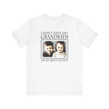 I Don't Have Any Grandkids - Ask Me About My Dick - Men's T-Shirt