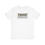 Proud Of Something My Kid May Or May Not Have Done - Men's T-Shirt