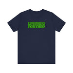 I Colored My Balls Green For This? - Men's T-Shirt