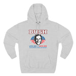 Bush Love Him or Hate Him - Men's Hoodie