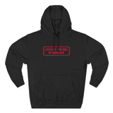 I Fucked The Girl In Hanson - Hoodie