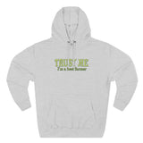 Trust Me- I'm A Beet Farmer - Hoodie