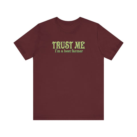 Trust Me- I'm A Beet Farmer - Men's T-Shirt
