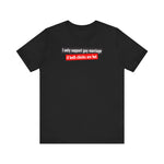 I Only Support Gay Marriage If Both Chicks Are Hot - Men's T-Shirt