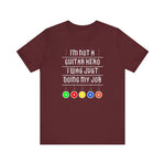 I'm Not A Guitar Hero I Was Just Doing My Job - Men's T-Shirt