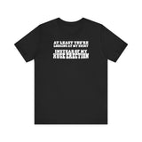 At Least You're Looking At My Shirt Instead Of My Huge Erection - Men's T-Shirt