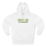 Trust Me- I'm A Beet Farmer - Hoodie
