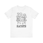 Racists - Men's T-Shirt